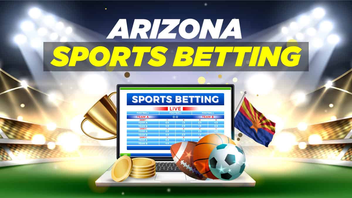 Arizona Sports Betting Best AZ Legal Online Sportsbooks for 2023