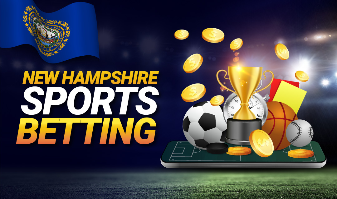 New Hampshire Sports Betting (2023): Top NH Sportsbook Apps & Websites