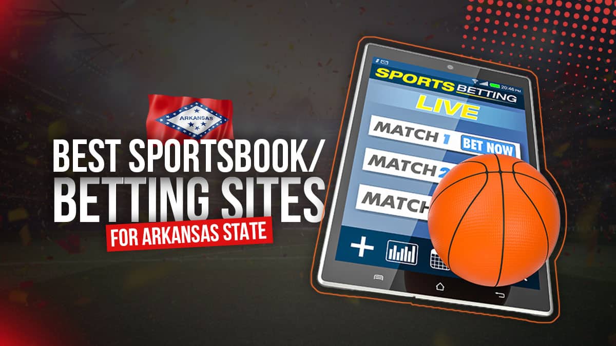 Arkansas Sports Betting Sites 2023 - TOP 10 AR Online Sportsbooks