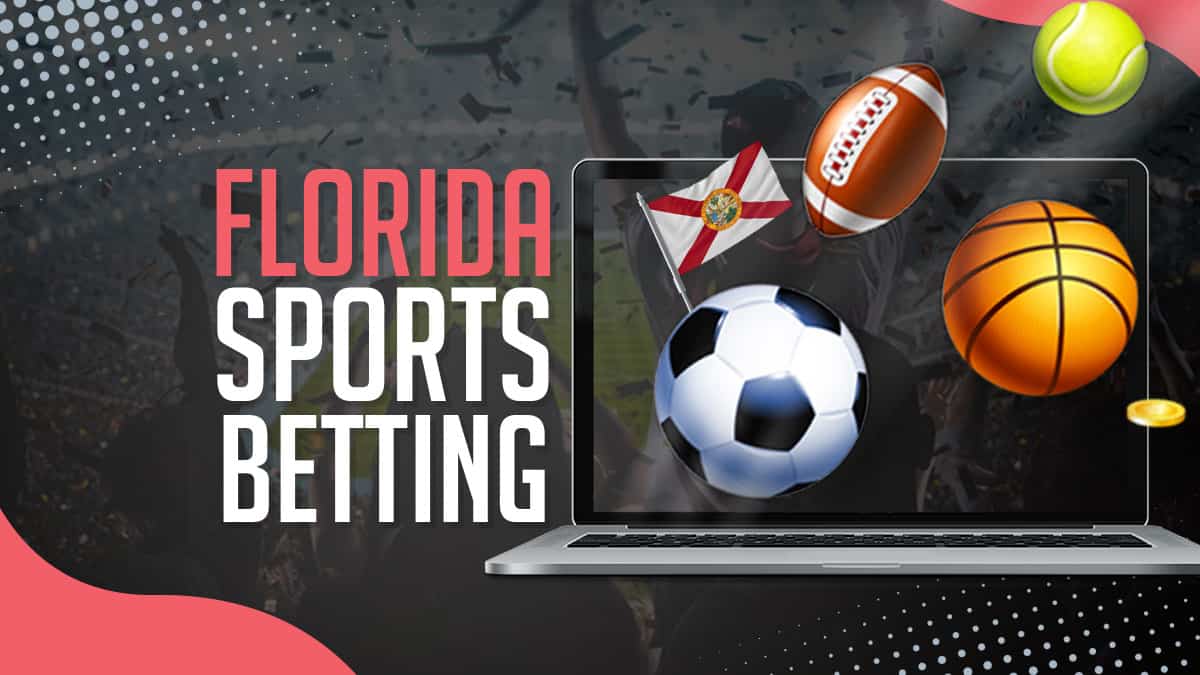 Florida Sports Betting (2023): Top 10 FL Online Sportsbooks