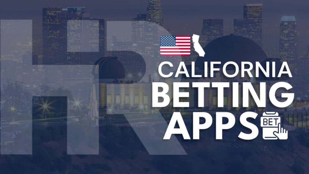 Best California Betting Apps 2024 Legal CA Sports Updates   California Betting Apps 1 1024x576 