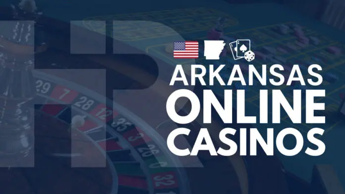 Arkansas Online Casinos