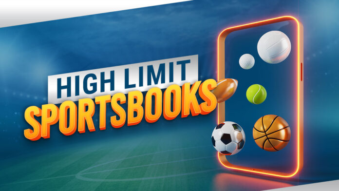 High Limit Sportsbooks
