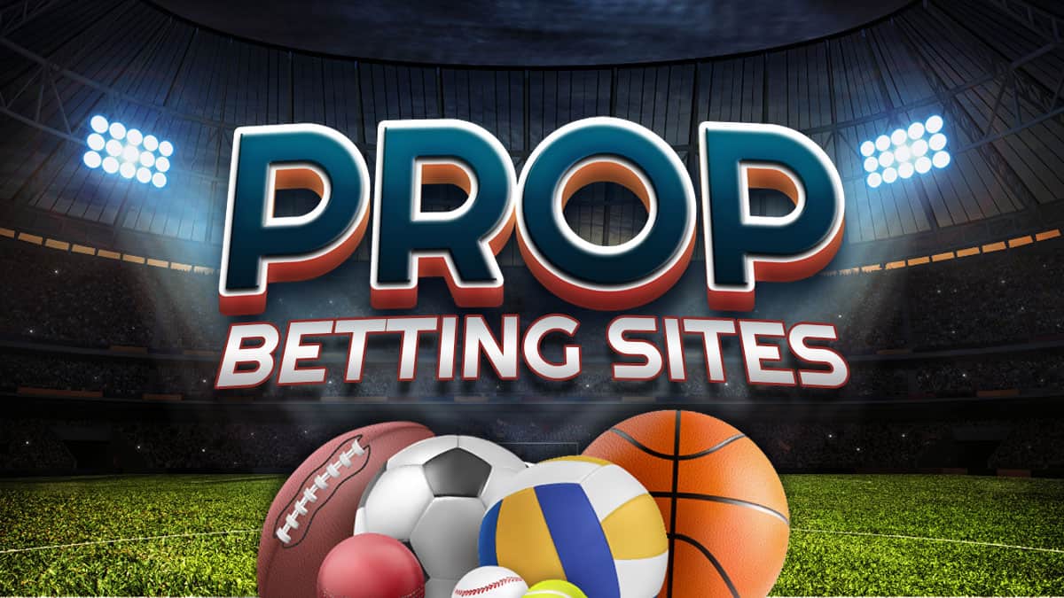 Best Prop Betting Sites & Apps in 2023: Place Prop Bets Online