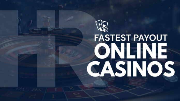Fastest Payout Online Casinos