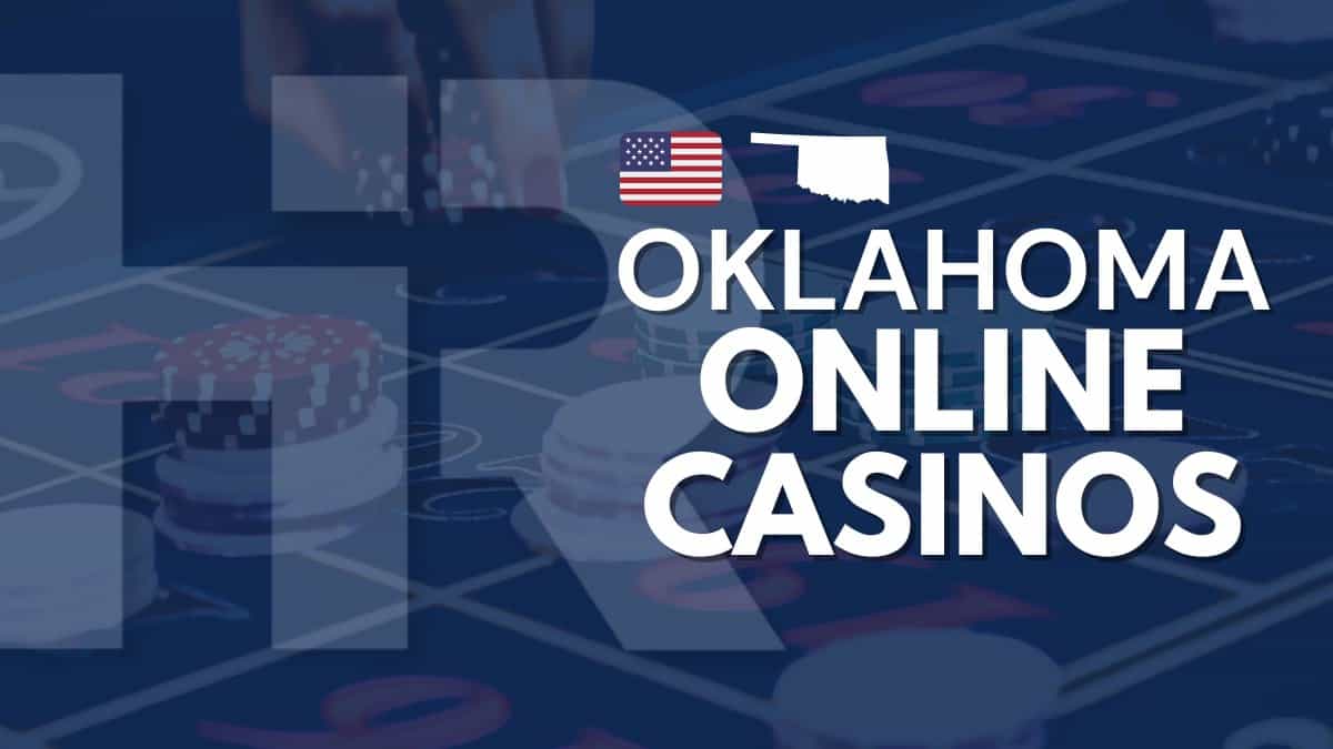 Best Oklahoma Online Casinos & Gambling Sites in 2024