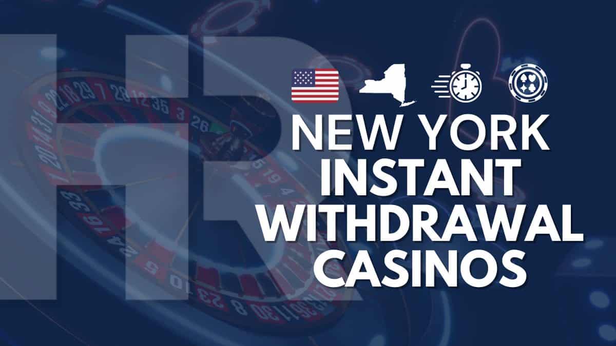 10 Best New York Instant Withdrawal Casinos in 2024.