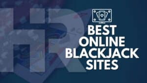 Best Online Blackjack Sites