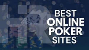 Best Online Poker Sites