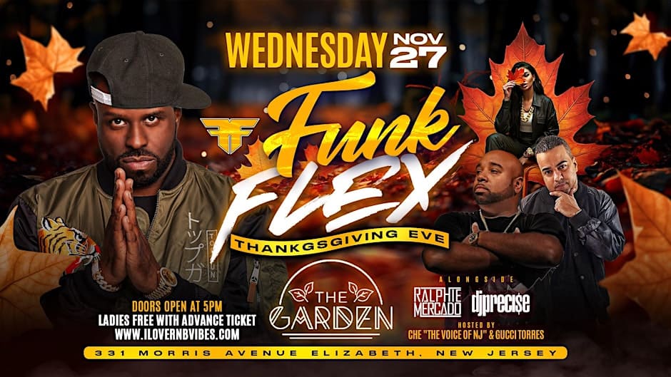 Funk Flex live Thanksgiving Eve at The Garden NJ