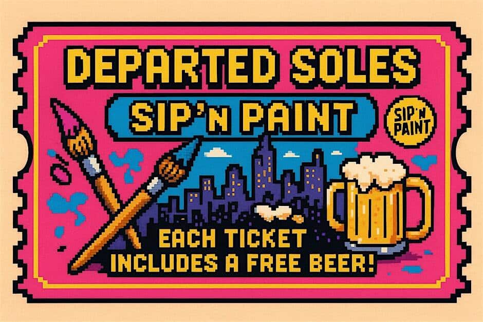 SipNPaint & Departed Soles