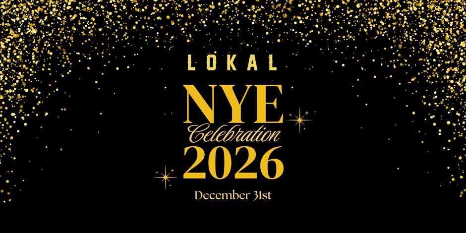 LOKAL'S NYE PARTY!